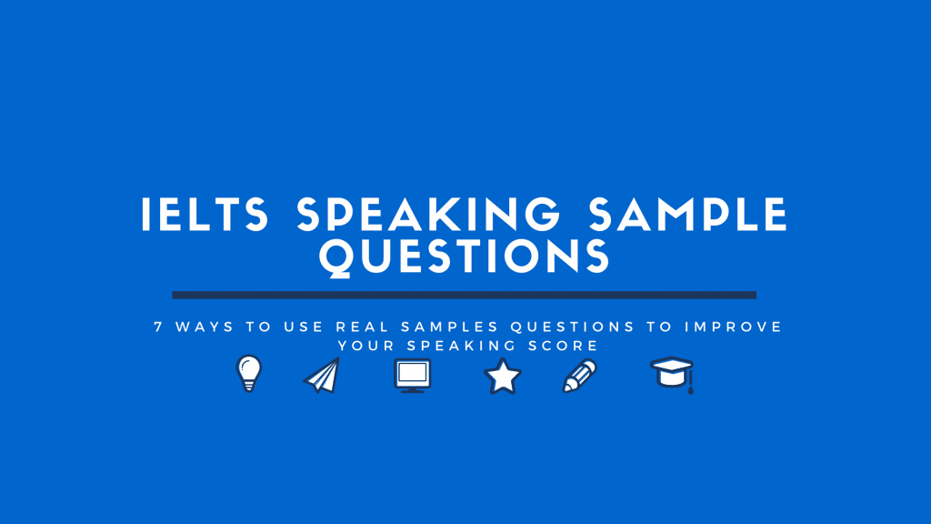 Image: IELTS-Speaking-Sample-Questions-1024x576
